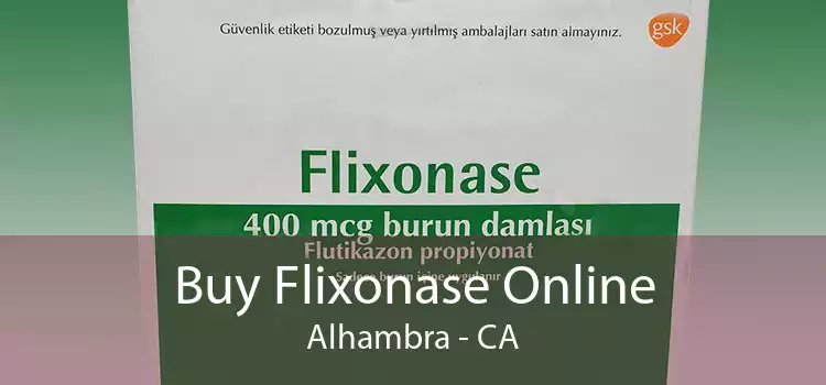 Buy Flixonase Online Alhambra - CA