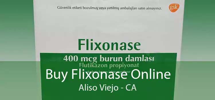Buy Flixonase Online Aliso Viejo - CA