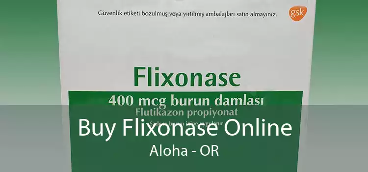 Buy Flixonase Online Aloha - OR