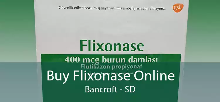 Buy Flixonase Online Bancroft - SD