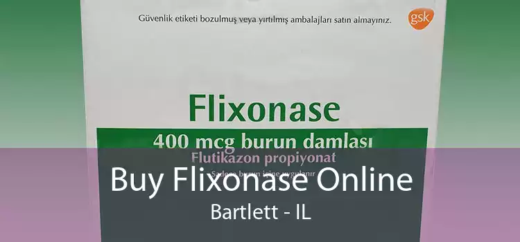 Buy Flixonase Online Bartlett - IL