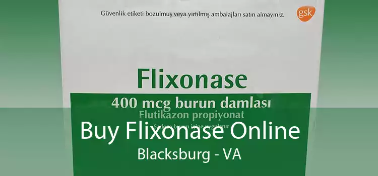 Buy Flixonase Online Blacksburg - VA