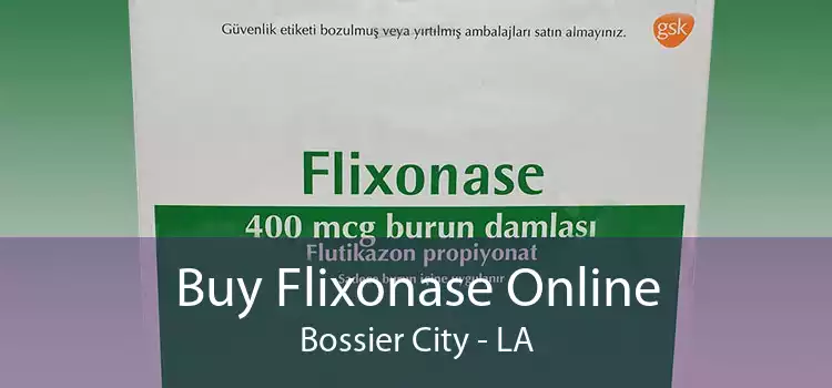 Buy Flixonase Online Bossier City - LA