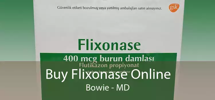 Buy Flixonase Online Bowie - MD