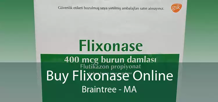 Buy Flixonase Online Braintree - MA