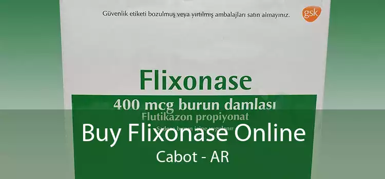 Buy Flixonase Online Cabot - AR