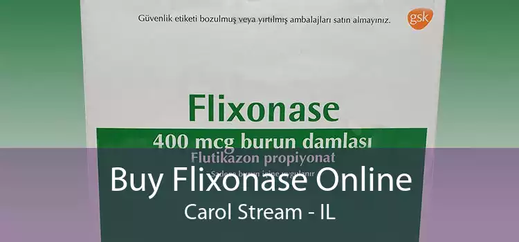 Buy Flixonase Online Carol Stream - IL