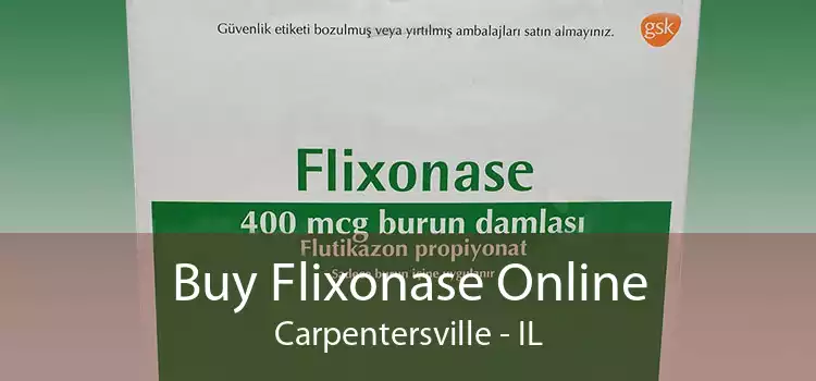 Buy Flixonase Online Carpentersville - IL