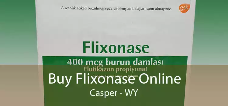 Buy Flixonase Online Casper - WY