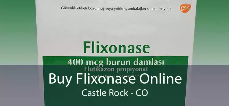 Buy Flixonase Online Castle Rock - CO