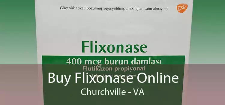 Buy Flixonase Online Churchville - VA