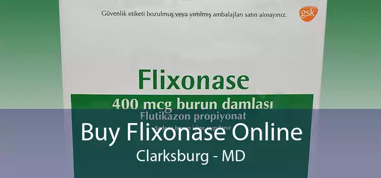 Buy Flixonase Online Clarksburg - MD