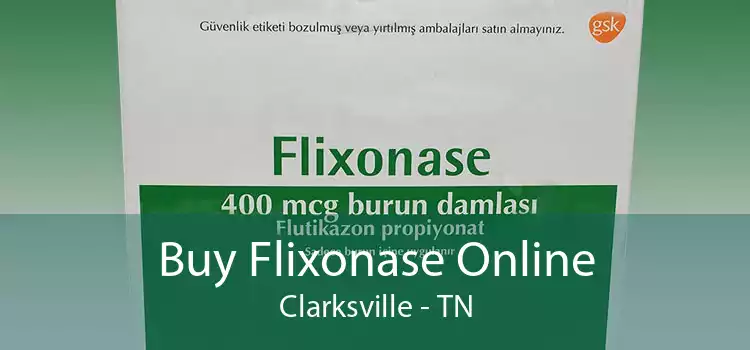 Buy Flixonase Online Clarksville - TN