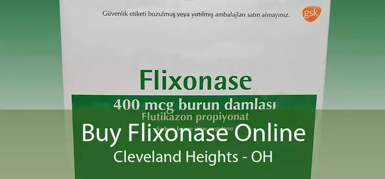 Buy Flixonase Online Cleveland Heights - OH
