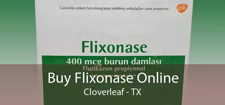 Buy Flixonase Online Cloverleaf - TX