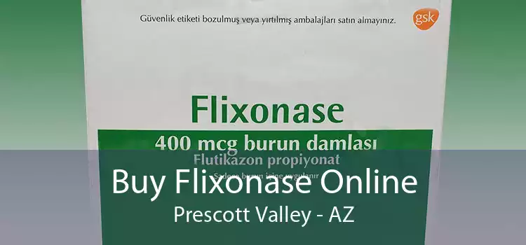 Buy Flixonase Online Prescott Valley - AZ